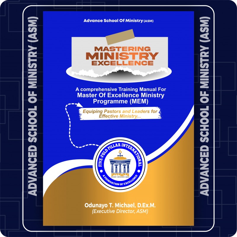 MASTERING MINISTRY EXCELLENCE - Equipping Pastors and Leaders for Effective Ministry