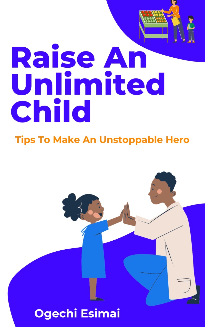 Raise An Unlimited Child