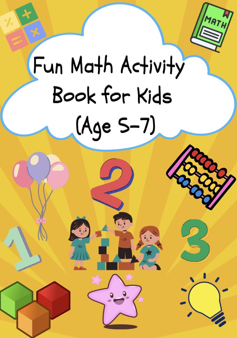 Fun Math Activity Book for Kids (Age 5-7)