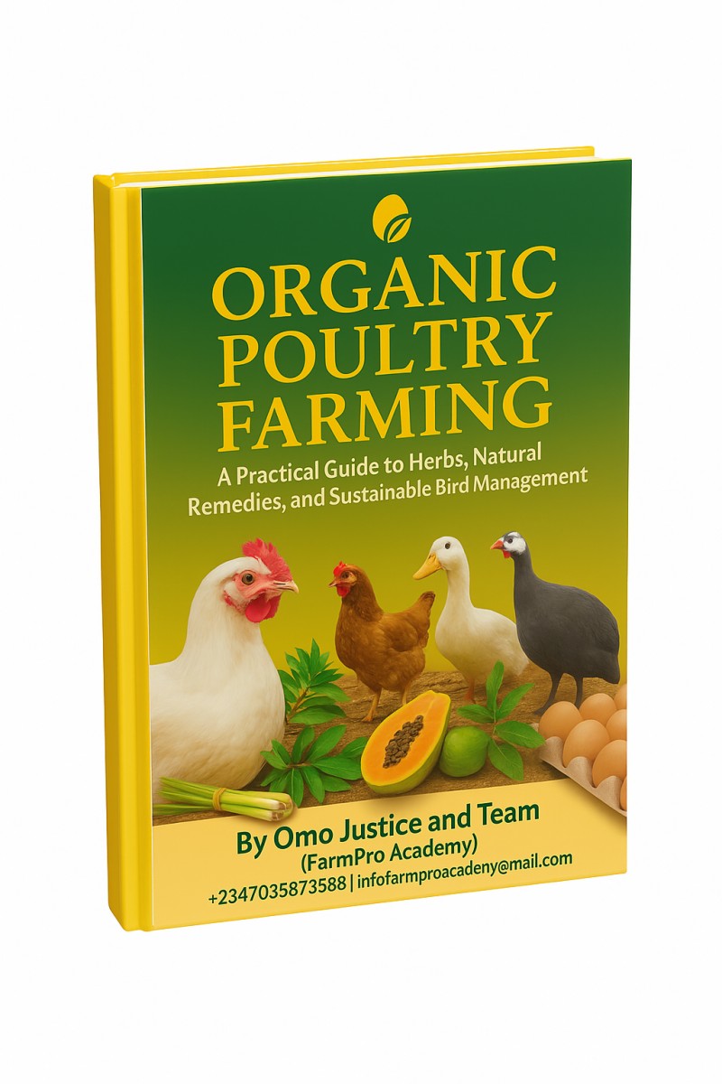 ORGANIC POULTRY FARMING: A Practical Guide to Herbs, Natural Remedies, and Sustainable Bird Management