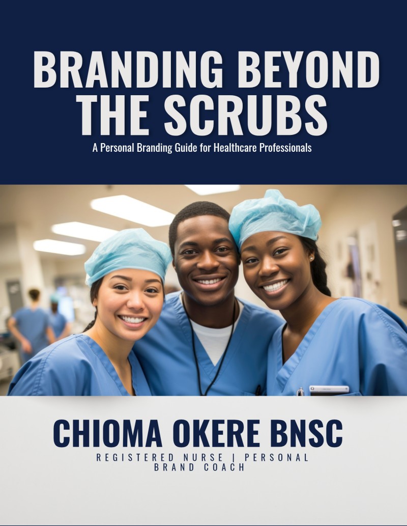 BRANDING BEYOND THE SCRUBS BY CHIOMA OKERE
