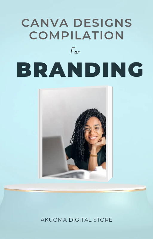 CANVA DESIGNS COMPILATION FOR BRANDING