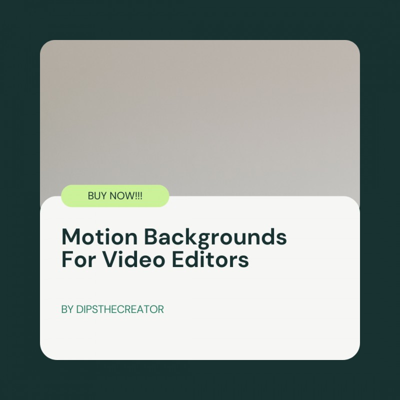 Motion Backgrounds for Editors