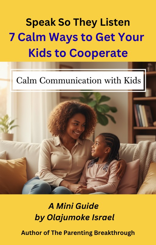 7 Calm Ways To Get Your Kids To Cooperate.