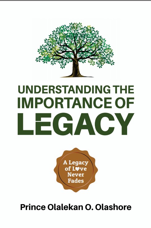 Understanding the Importance of Legacy