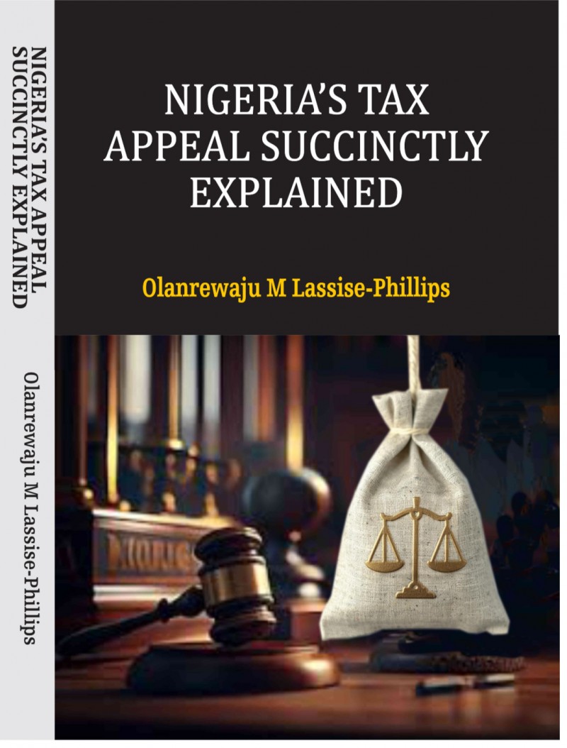 Nigeria's Tax Appeal Succinctly Explained - Olanrewaju M Lassise Phillips