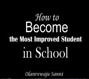HOW TO BECOME THE MOST IMPROVED STUDENT IN SCHOOL