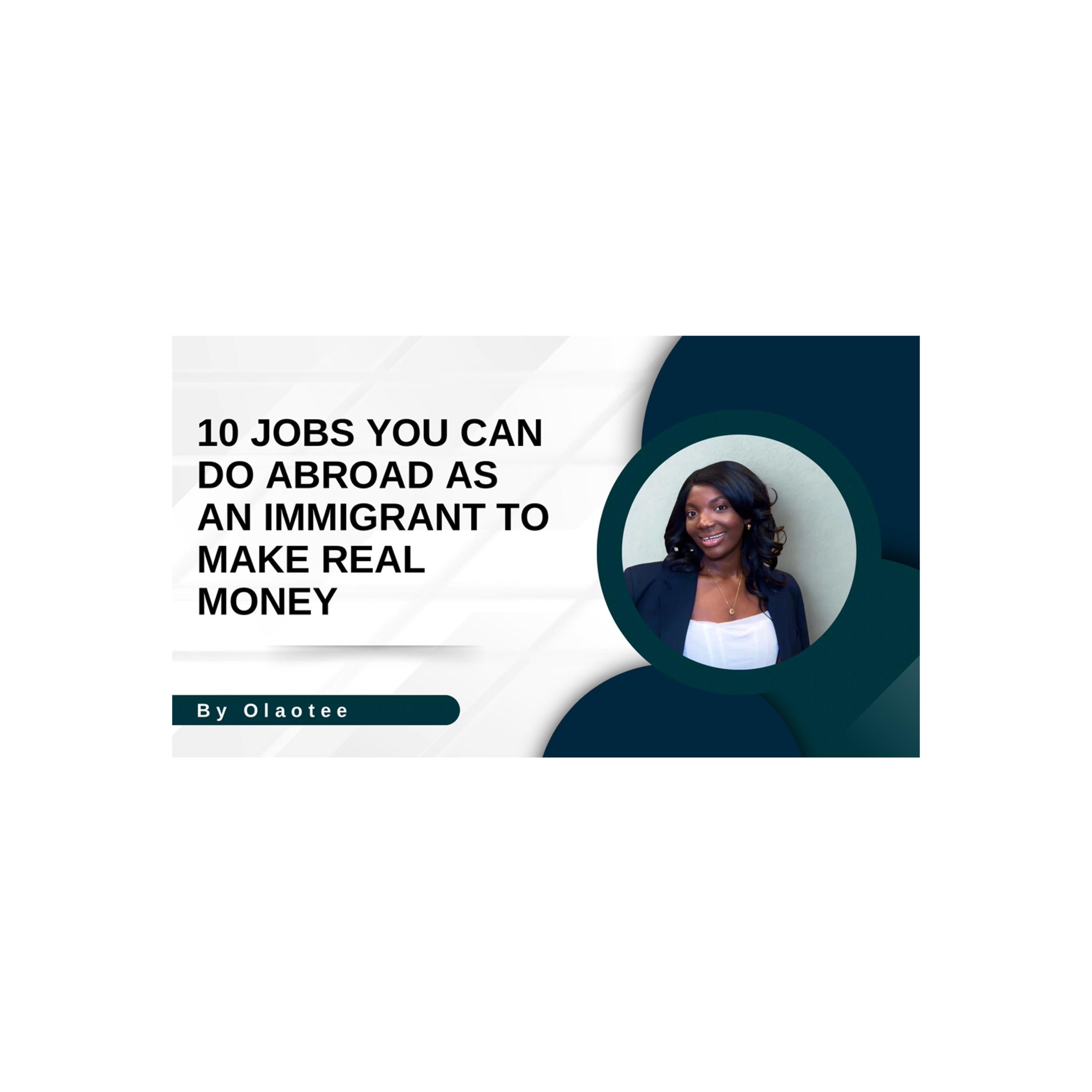 10 Jobs You Can Do Abroad as an Immigrant to Make Real Money