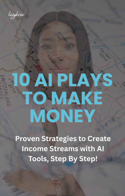 Buy 10 AI Plays to Make Money by Olivia Charles on Selar