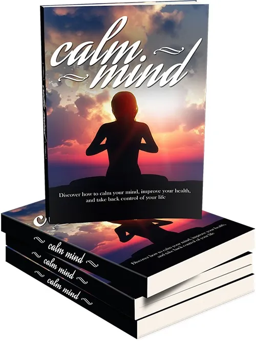 Calm Mind Healthy Body: Your Guide to Inner Peace and Wellness
