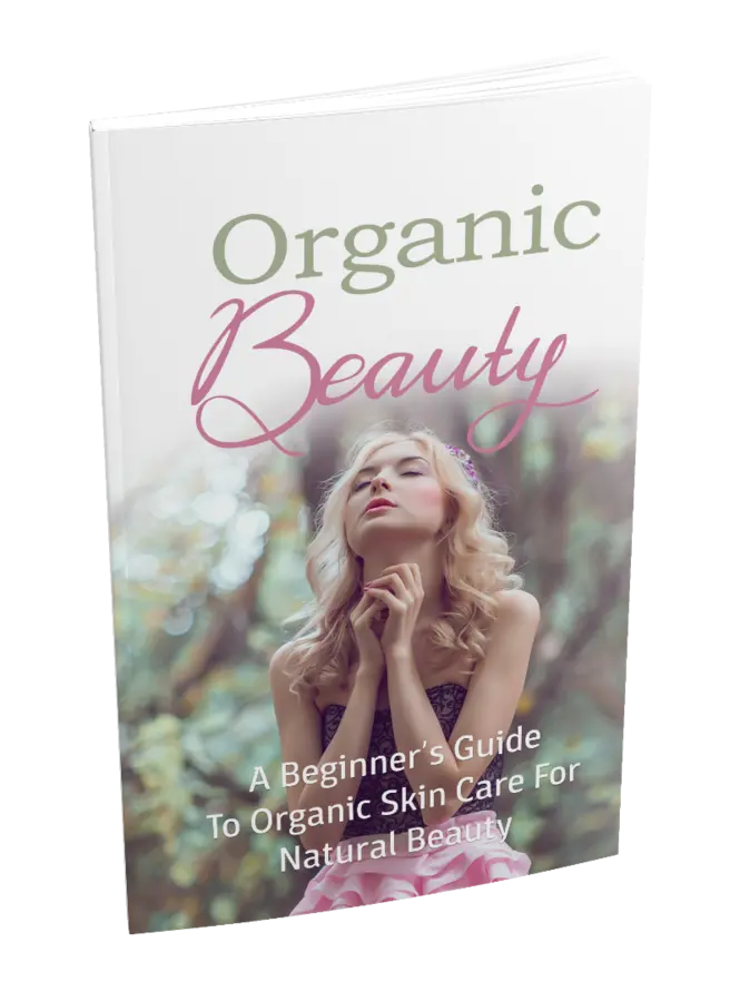 Organic Beauty: Embrace Natural Ingredients for Radiant Skin