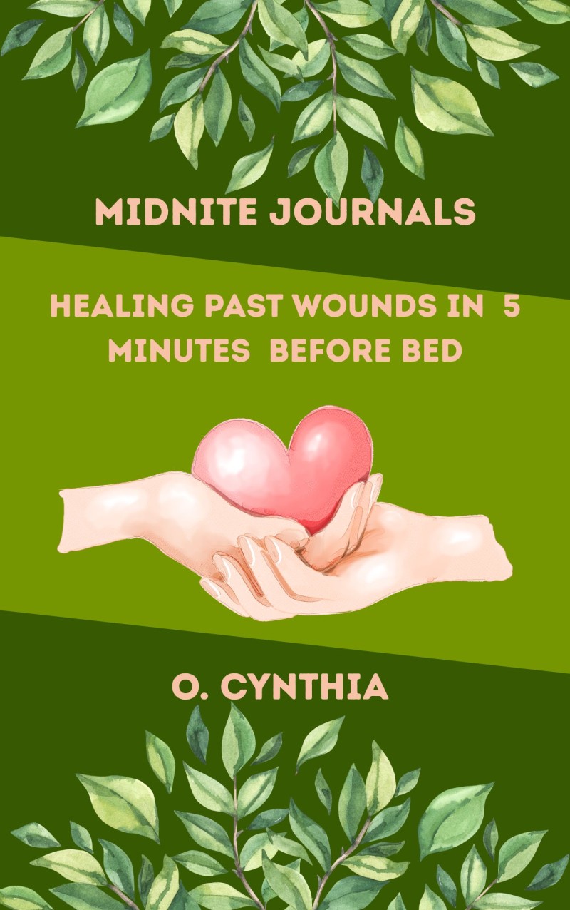 Midnight Journals: Healing Past Wounds in 5 Minutes Before Bed