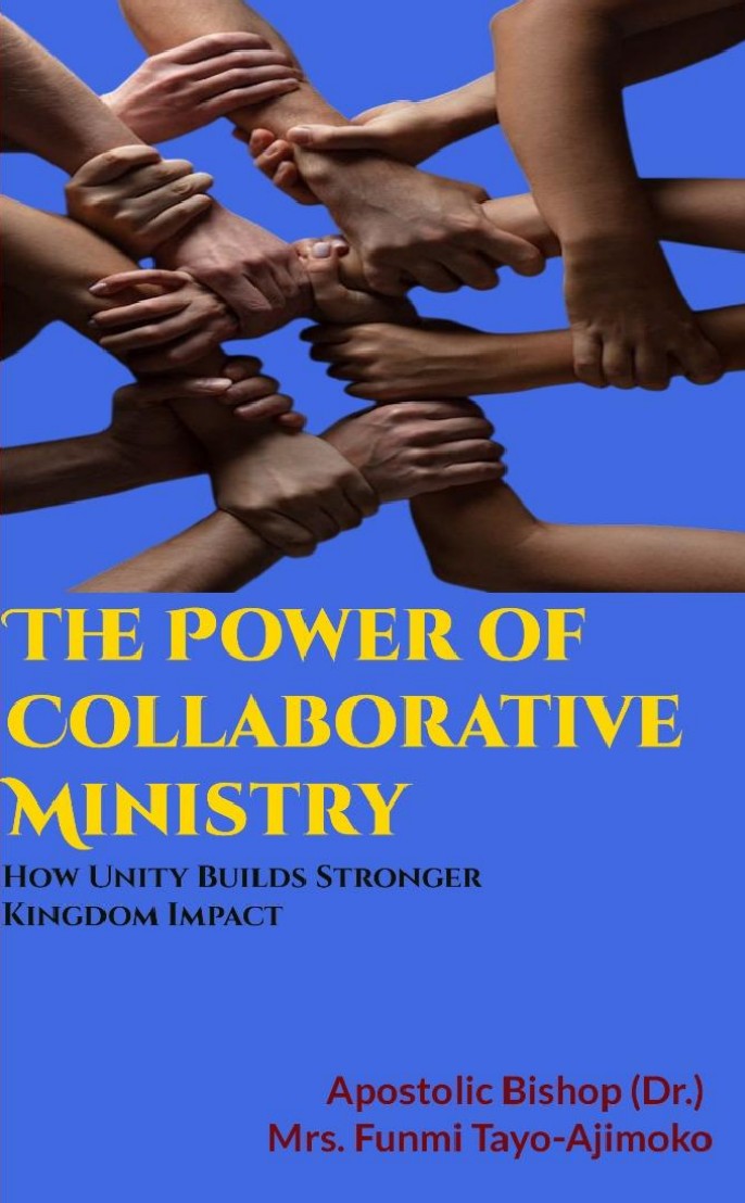 The Power of Collaborative Ministry: How Unity Brings Stronger Kingdom Impact