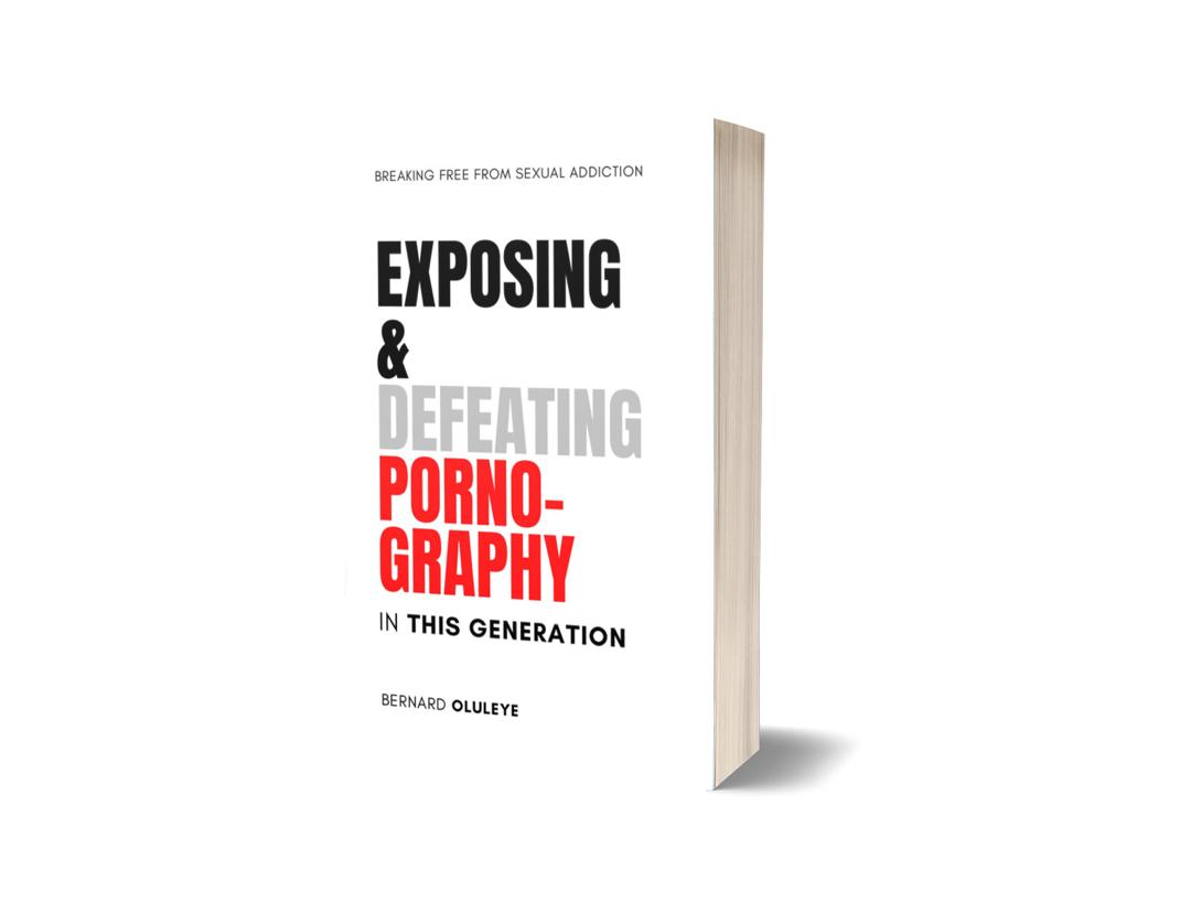 EXPOSING & DEFEATING PORNOGRAPHY IN THIS GENERATION
