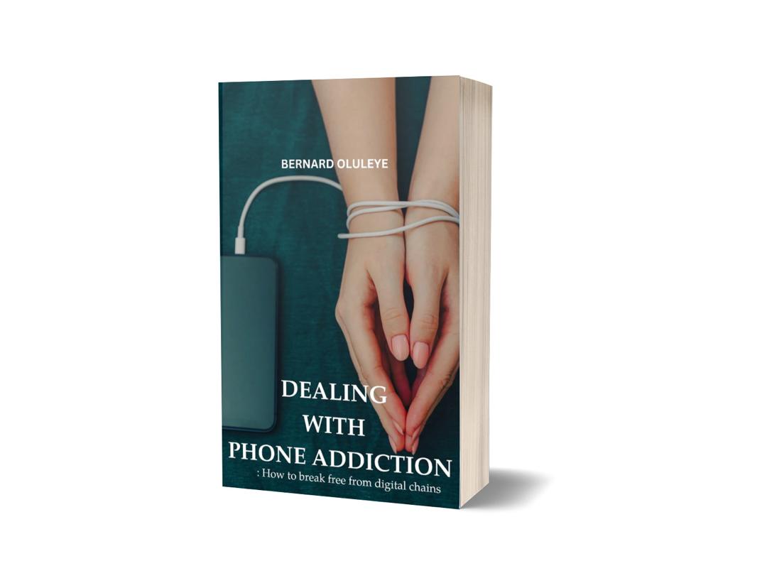 PHONE ADDICTION: BREAKING FREE FROM DIGITAL CHAINS