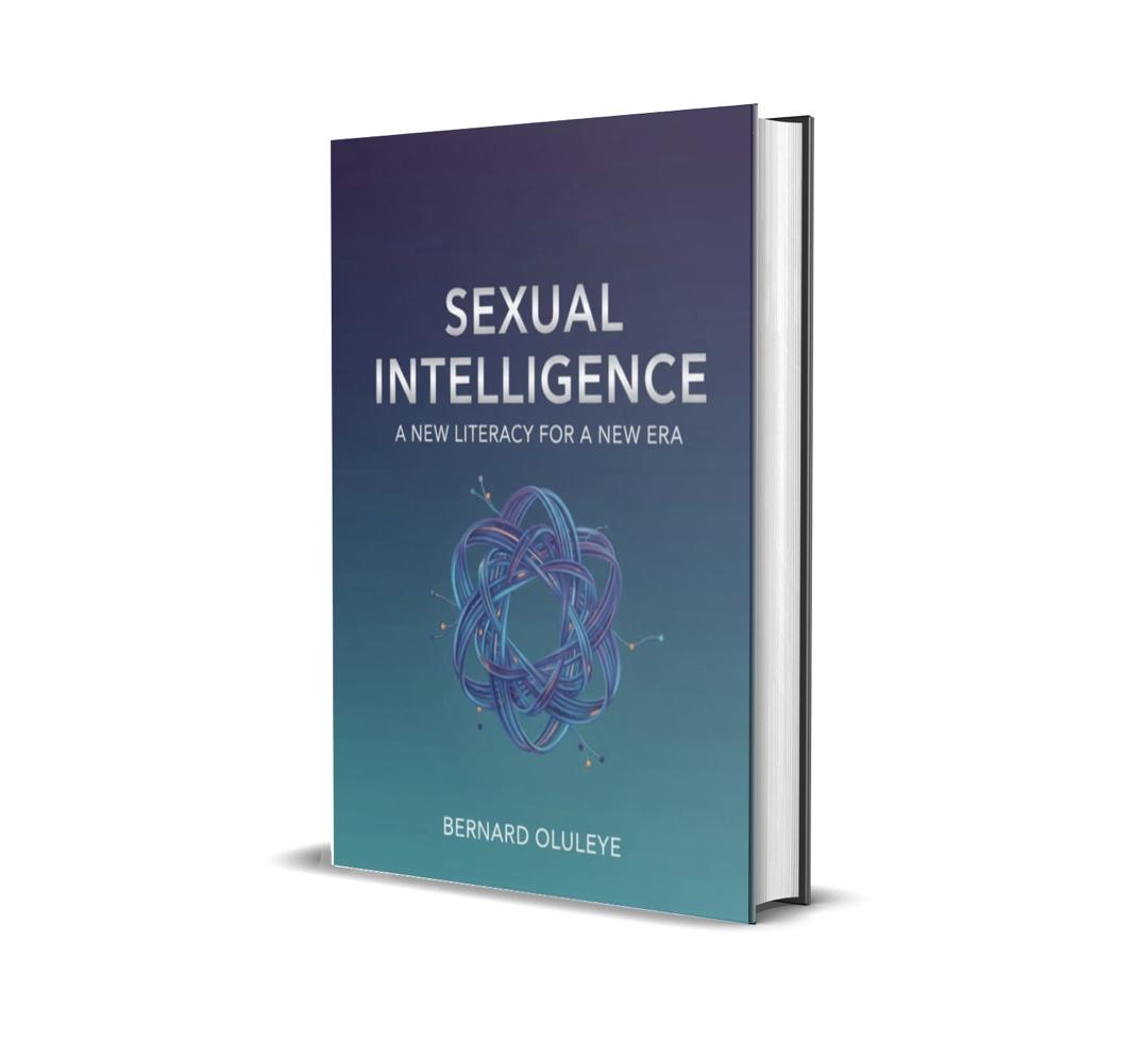 SEXUAL INTELLIGENCE: A NEW LITERACY FOR A NEW ERA