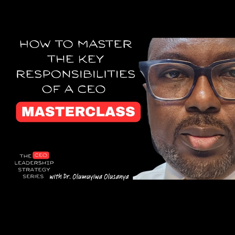 How To Master The Key Responsibilities of a CEO