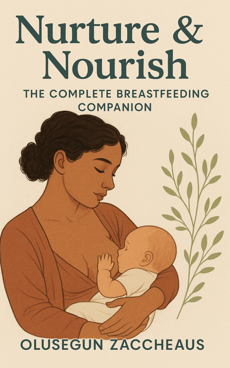 Nurture & Nourish: The Complete Breastfeeding Companion