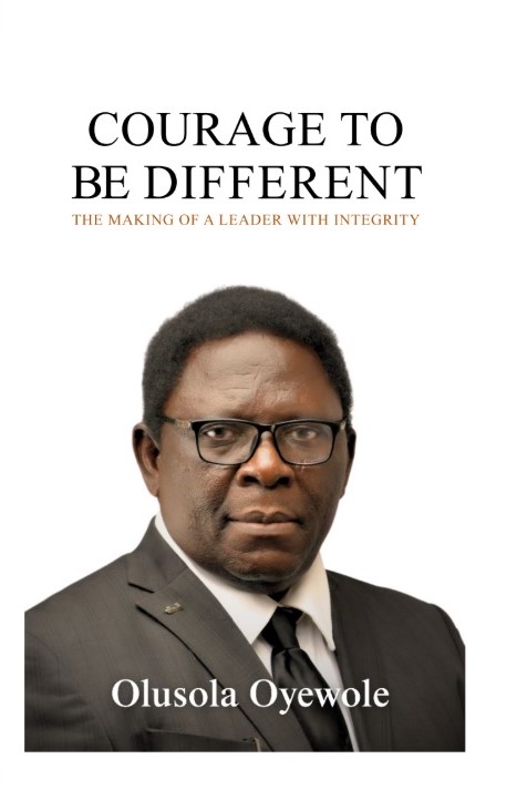 COURAGE TO BE DIFFERENT:  THE MAKING OF A LEADER WITH INTEGRITY