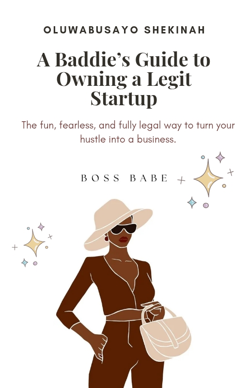 A Baddie's Guide to Owning a Legit Startup