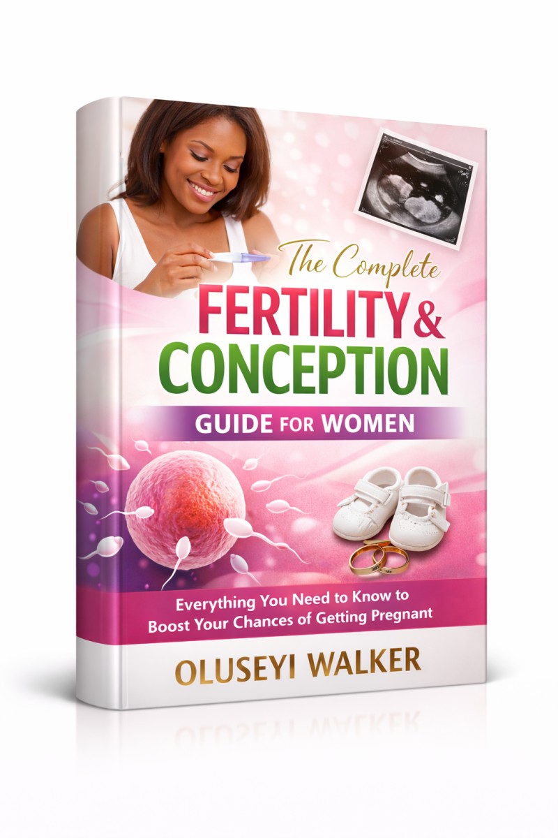 THE COMPLETE FERTILITY AND CONCEPTION GUIDE FOR WOMEN