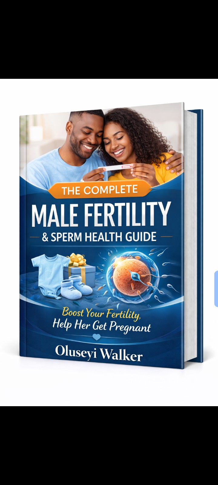 THE COMPLETE MALE FERTILITY AND SPERM HEALTH GUIDE