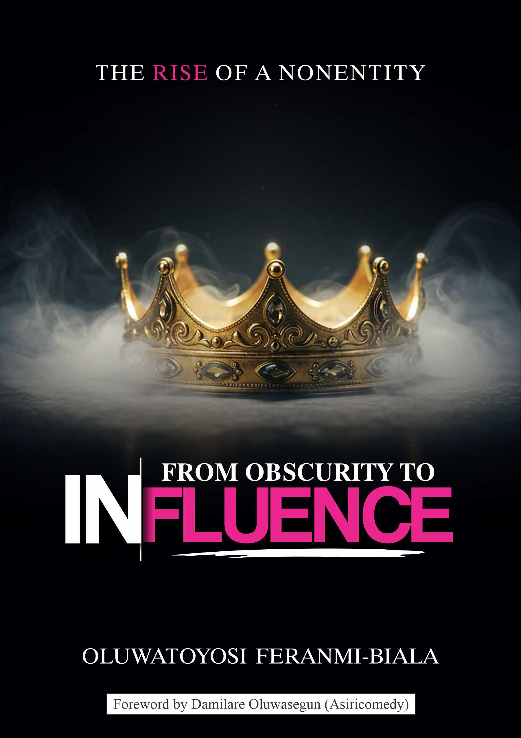 From OBSCURITY to INFLUENCE: The Rise of a Nonentity