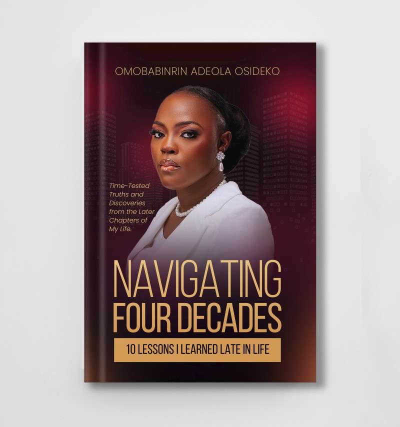 PHYSICAL COPY- NAVIGATING FOUR DECADES: 10 LESSONS I LEARNED LATE IN LIFE