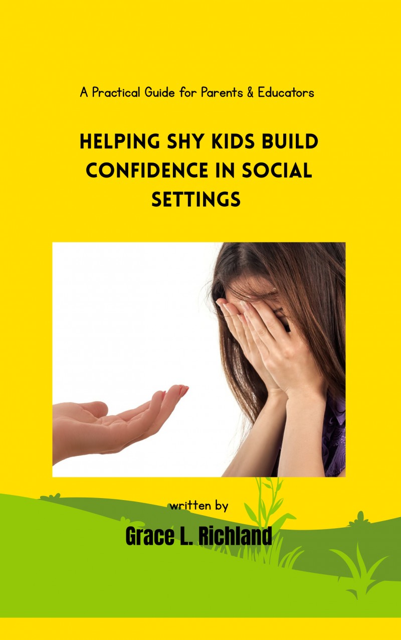 HELPING SHY KIDS BUILD CONFIDENCE IN SOCIAL SETTINGS