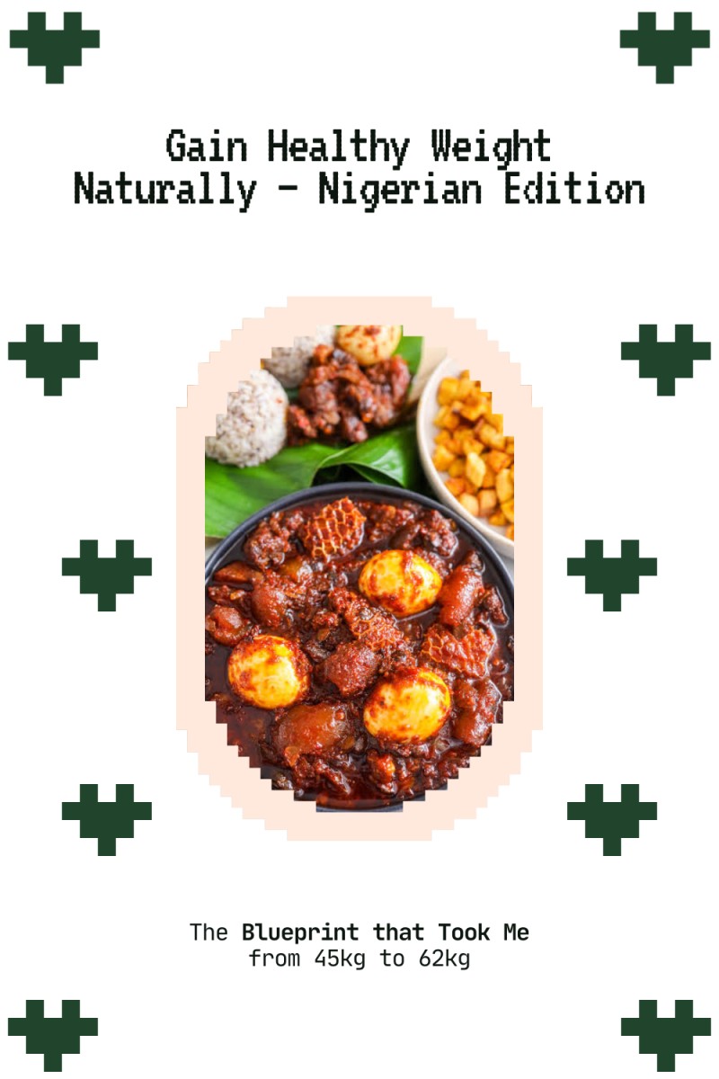 The Weight Gain Blueprint – A Nigerian 4‑Week Mass-Gain Guide (45kg → 62kg)