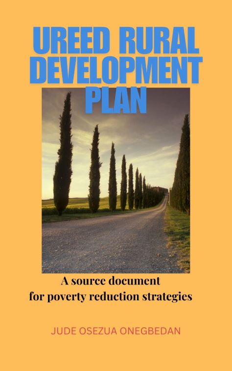 UREED RURAL DEVELOPMENT PLAN: A source document for poverty reduction strategies.
