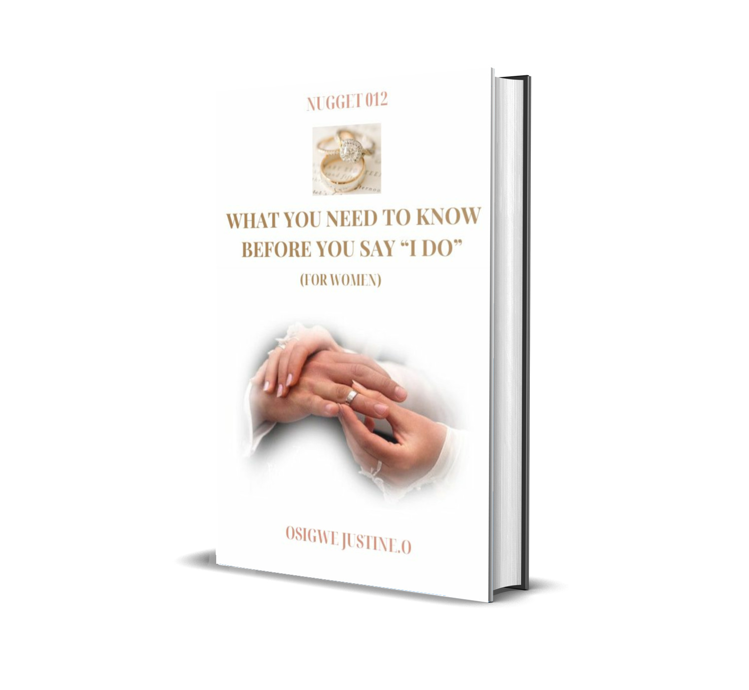 WHAT YOU NEED TO KNOW BEFORE YOU SAY" I DO"(For Women)