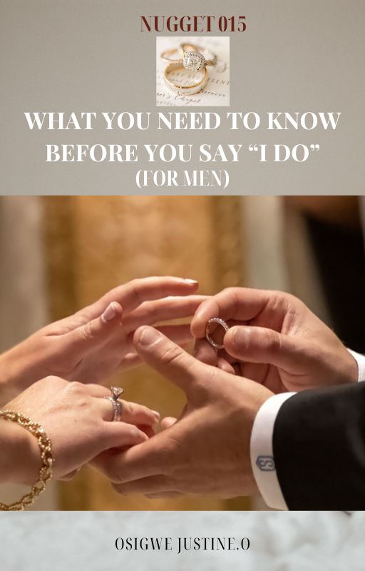 WHAT YOU NEED TO KNOW BEFORE YOU SAY" I DO" (FOR MEN)