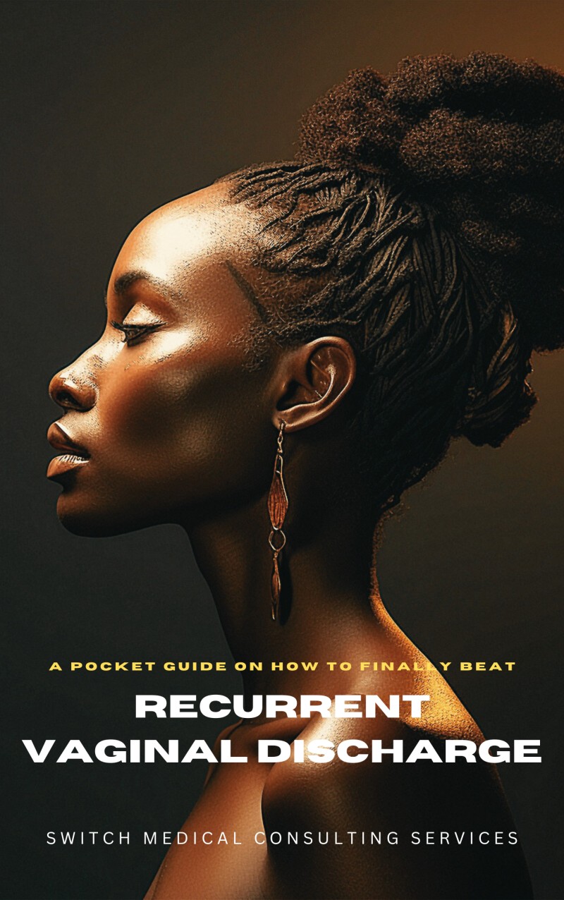 POCKET GUIDE ON HOW TO BEAT RECURRENT VAGINAL DISCHARGE
