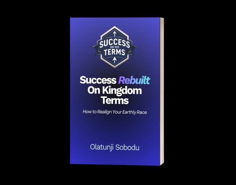 SUCCESS REBUILT ON KINGDOM TERMS
