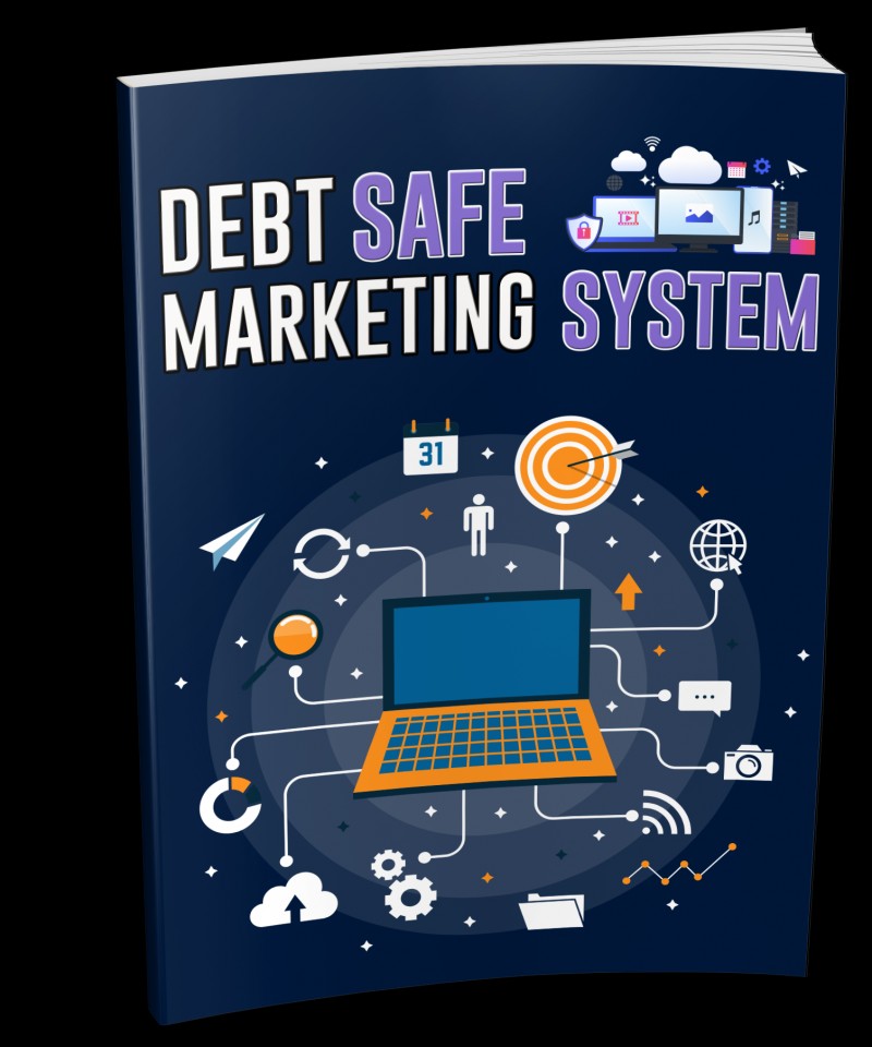 Debt Safe Marketing System: Super Book for Financial Success