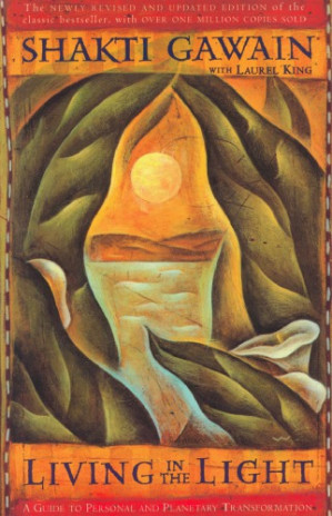 Living in the Light: A guide to personal transformation