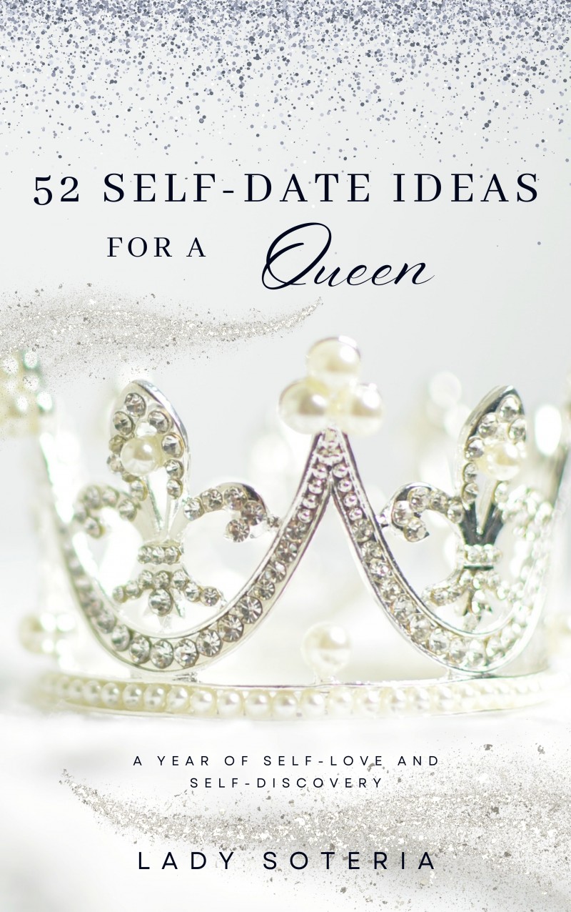 52 PLUS SELF-DATE IDEAS FOR A QUEEN
