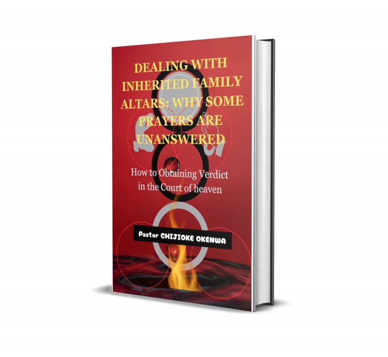 DEALING WITH NEGATIVE BLOODLINE AND INHERITED FAMILY ALTARS: WHY SOME PRAYERS ARE UNANSWERED How to Obtain Verdicts in the Court of Heaven. 45 POWERFUL PRAYER TOPICS FOR BREAKING NEGATIVE BLOODLINE PATTERNS AND FAMILY ALTARS