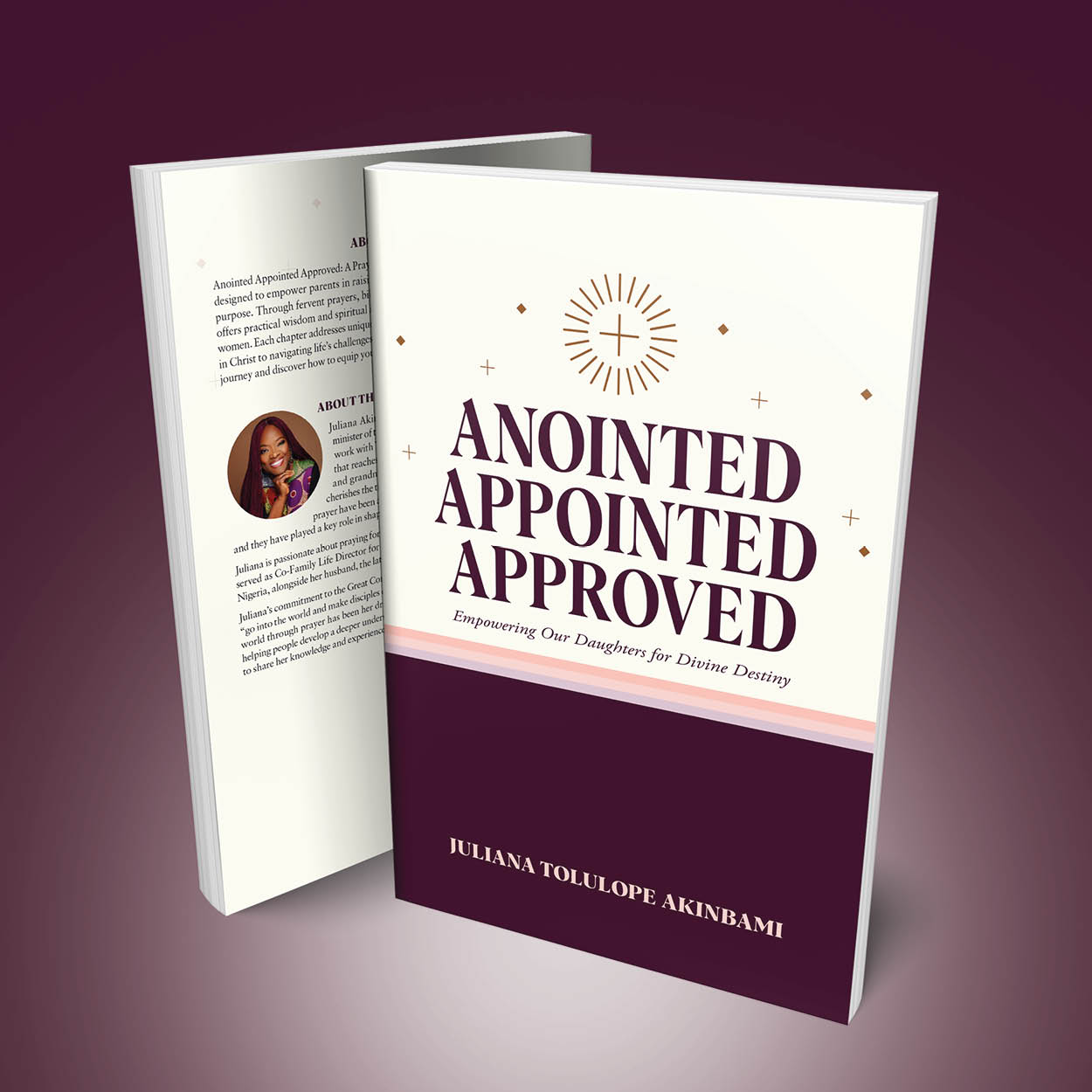 Anointed, Appointed and Approved: Empowering Our Daughters for Divine Destiny