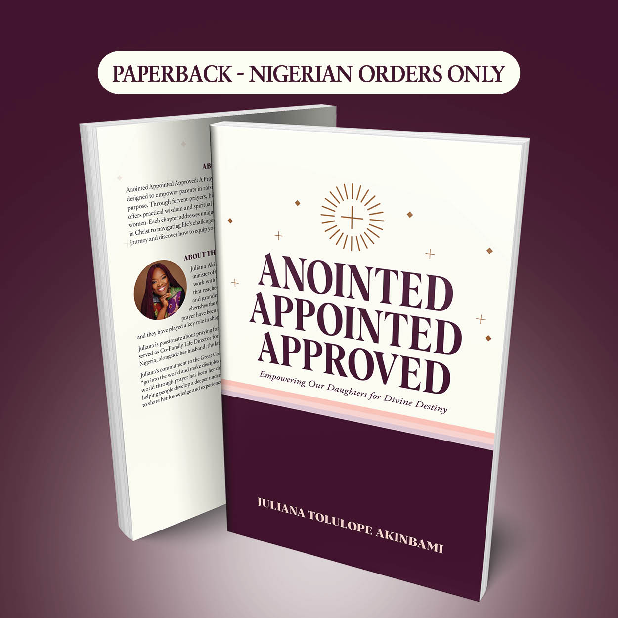 *Nigeria Orders Only* Anointed, Appointed and Approved: Empowering Our Daughters for Divine Destiny