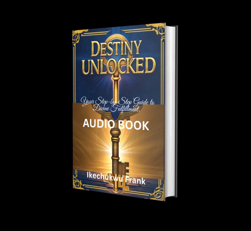 DESTINY UNLOCKED AUDIO BOOK BY IKECHUKWU FRANK