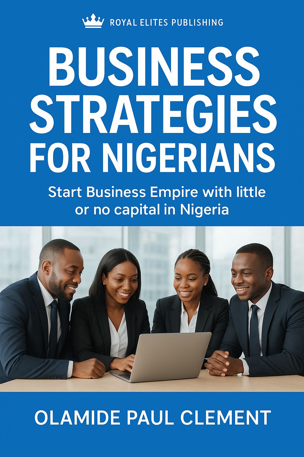 BUSINESS STRATEGIES FOR NIGERIAN'S