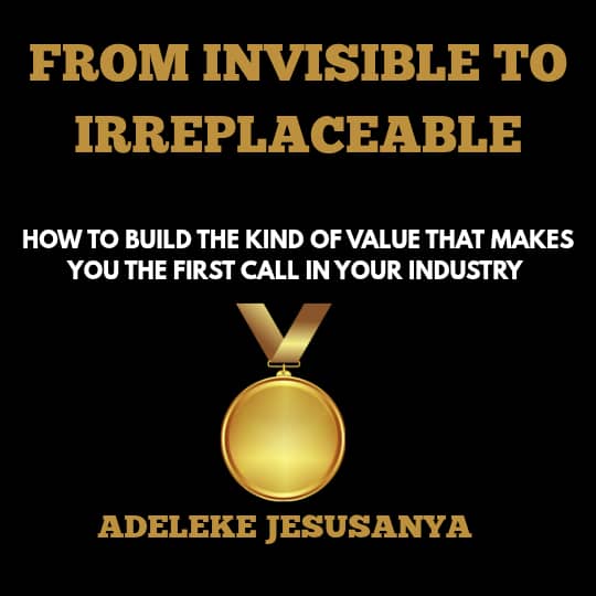 From Invisible To Irreplaceable