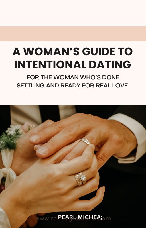 A WOMAN'S GUIDE TO INTENTIONAL DATING