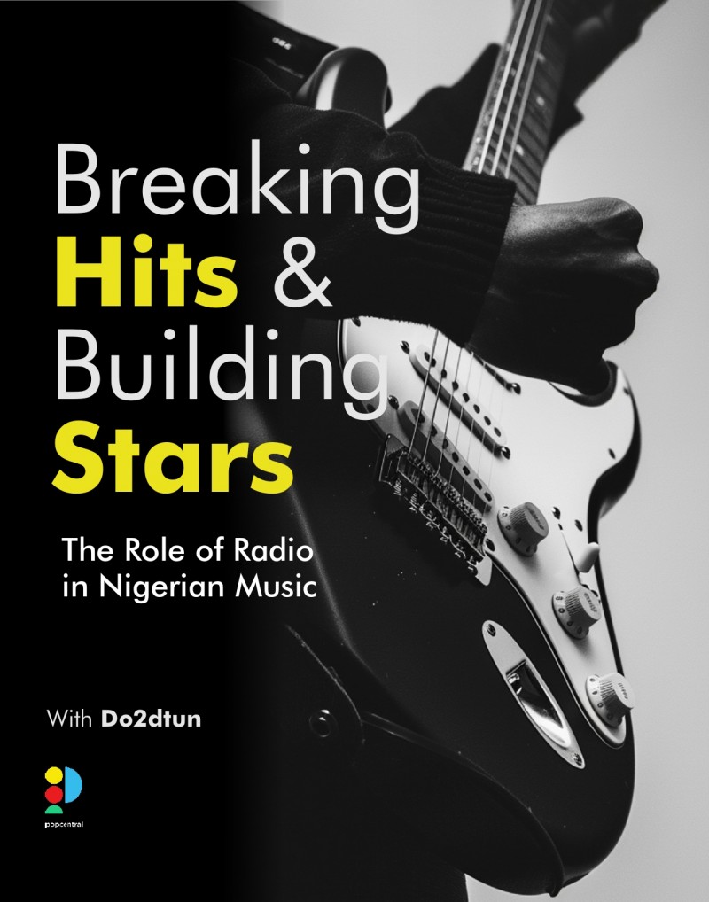 Breaking Hits & Building Stars: The Role of Radio in Nigerian Music