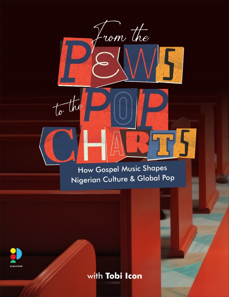 From the Pews to the Pop Charts: How Gospel Music Shapes Nigerian Culture & Global Pop