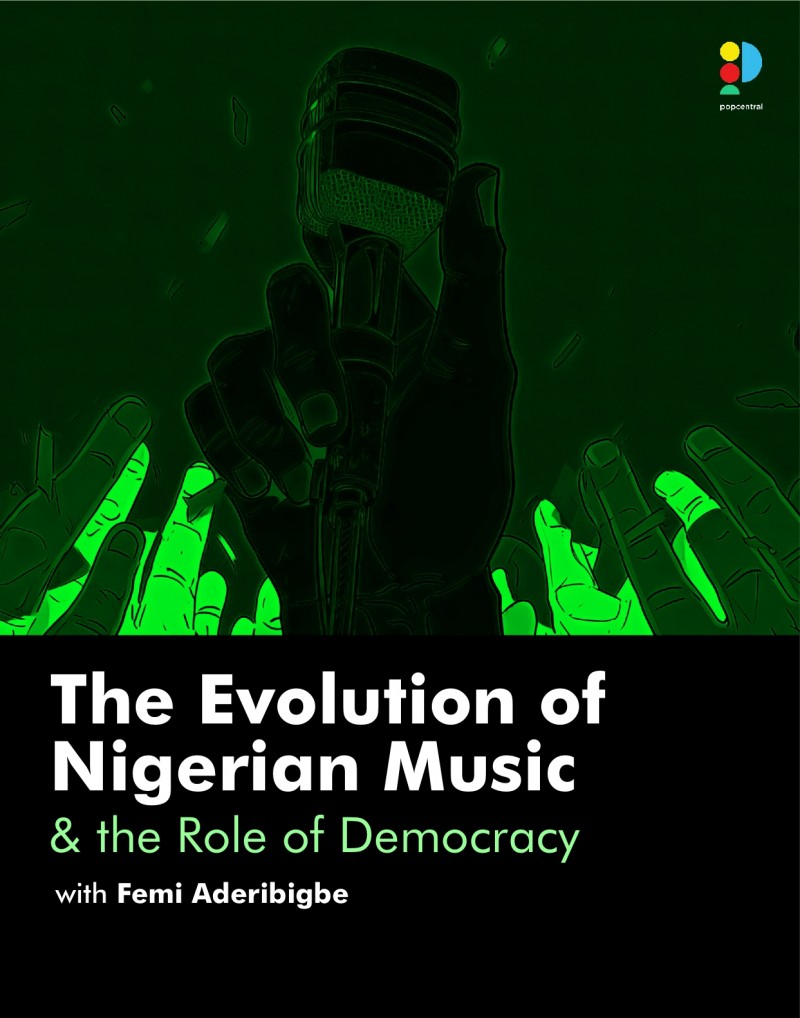 The Evolution of Nigerian Music & the Role of Democracy