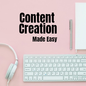 Content Creation Made Easy