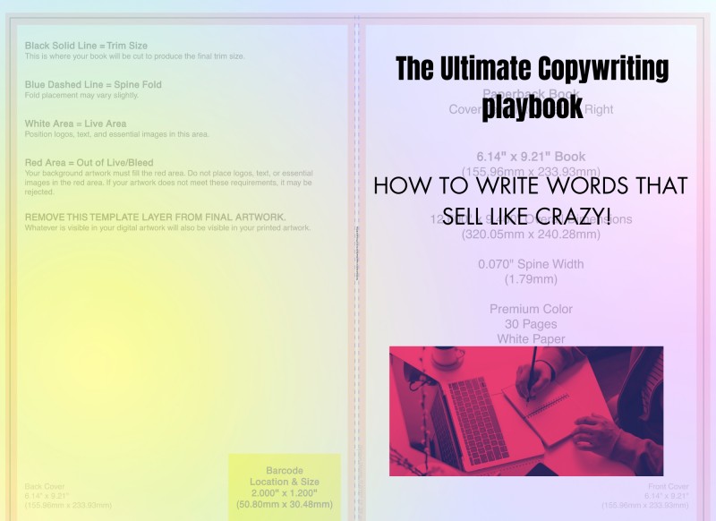 The Ultimate Copywriting playbook! HOW TO WRITE WORDS THAT SELL LIKE CRAZY!
